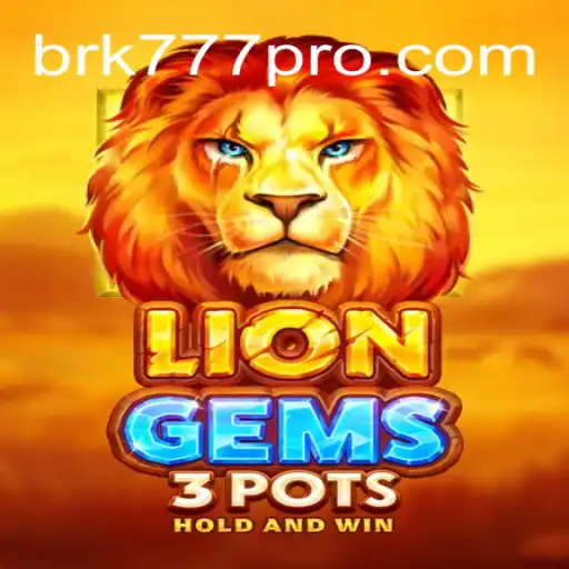 Descubra o Mundo Encantador de LionGems3pots no BRK777.com