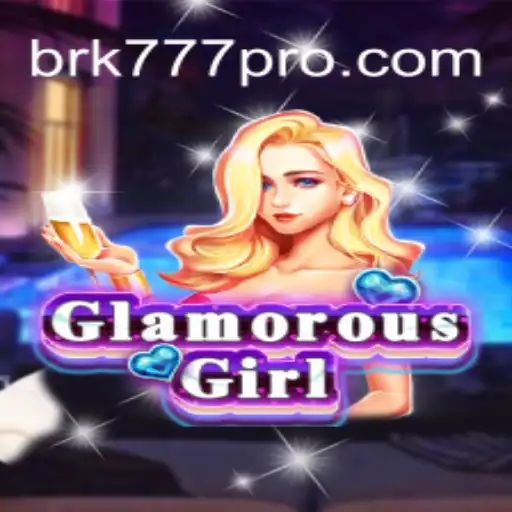 Descubra o Fascínio do Jogo GlamorousGirl no BRK777.com