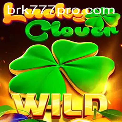Descubra o Mundo Empolgante de LuckyClover no BRK777.com